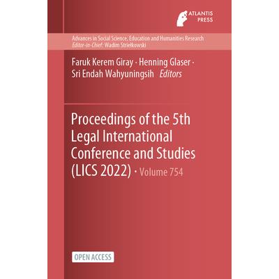 Proceedings of the 5th Legal International Conference and Studies (LICS 2022)