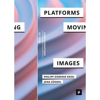 Platforms and the Moving Image