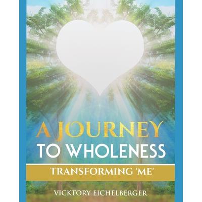 A Journey To Wholeness