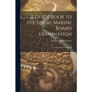 A Guide Book to the Local Marine Board Examination