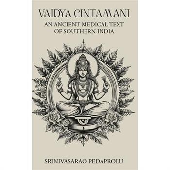 Vaidya Cintamani an Ancient Medical Text from Southern India