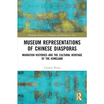 Museum Representations of Chinese Diasporas