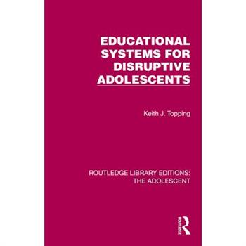 Educational Systems for Disruptive Adolescents
