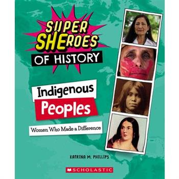 Indigenous Peoples (Super Sheroes of History)