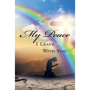 My Peace I Leave With You