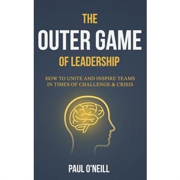 The Outer Game of Leadership