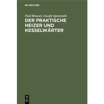 Der praktische Heizer und Kesselw瓣rter