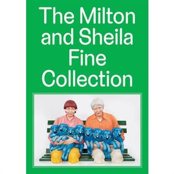 The Milton and Sheila Fine Collection