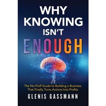 Why Knowing Isn't Enough