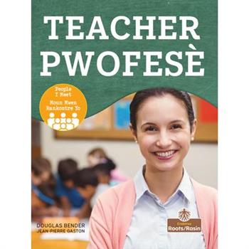 Pwofes癡 (Teacher) Bilingual Eng/Cre