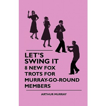 Let's Swing It - 8 New Fox Trots For Murray-Go-Round Members