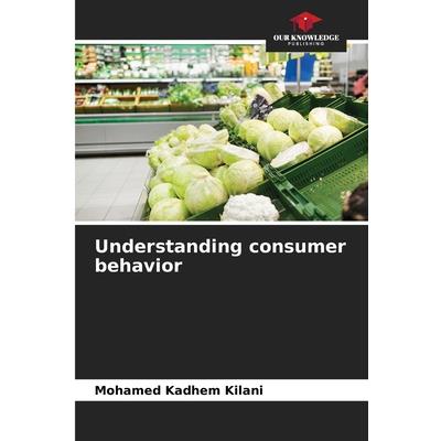 Understanding consumer behavior