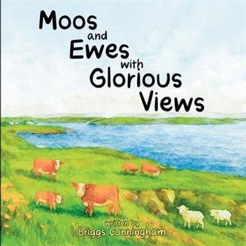 Moos and Ewes with Glorious Views