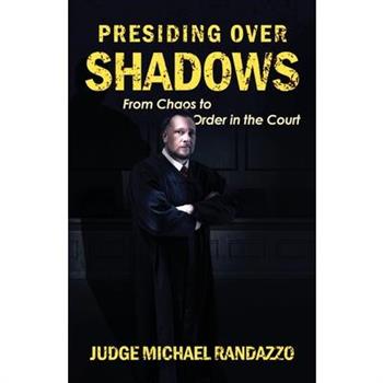 Presiding Over Shadows