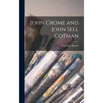 John Crome and John Sell Cotman