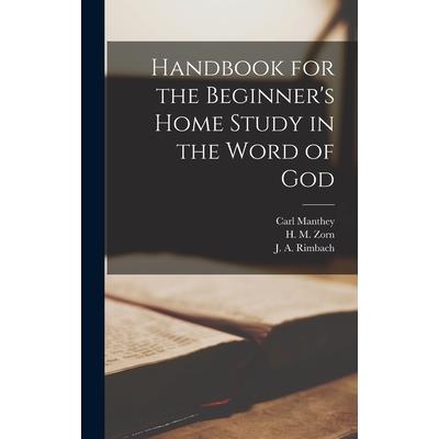 Handbook for the Beginner's Home Study in the Word of God