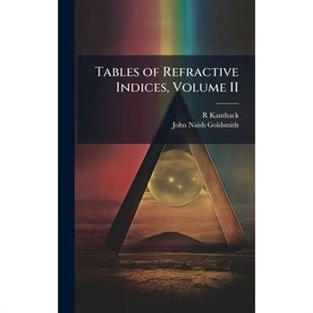Tables of Refractive Indices, Volume II