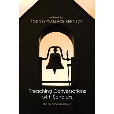 Preaching Conversations With Scholars