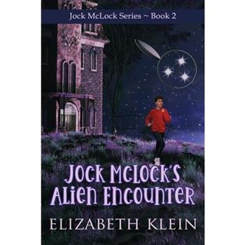 Jock McLock’s Alien Encounter
