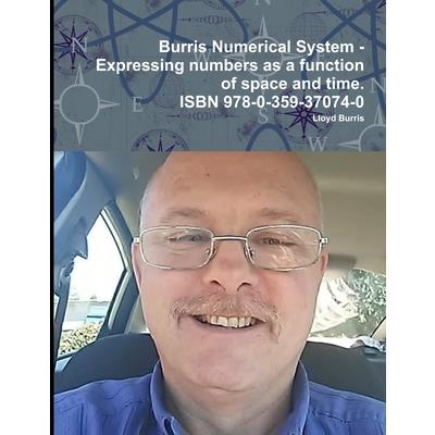 Burris Numerical System - Expressing numbers as a function of space and time.