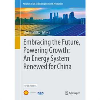 Embracing the Future, Powering Growth: An Energy System Renewed for China