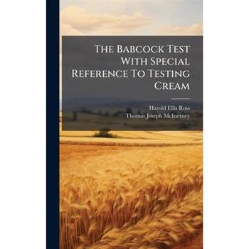 The Babcock Test With Special Reference To Testing Cream