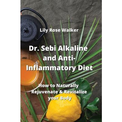 Dr. Sebi Alkaline and Anti-Inflammatory Diet
