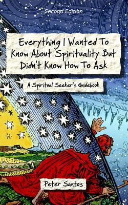 Everything I Wanted to Know about Spirituality but Didn’t Know How to Ask