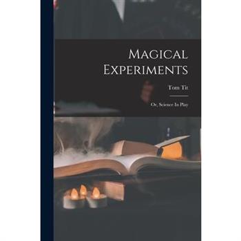 Magical Experiments