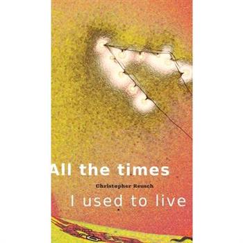 All the times I used to live