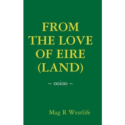 From the Love of Eire (Land)