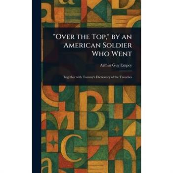 "Over the Top," by an American Soldier Who Went