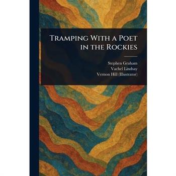 Tramping With a Poet in the Rockies