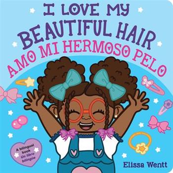 I Love My Beautiful Hair/Amo Mi Hermoso Pelo