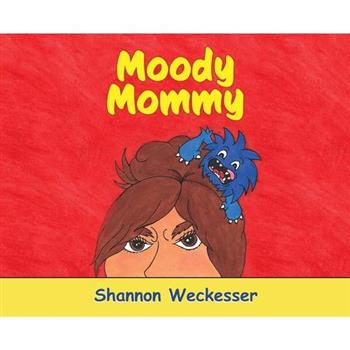 Moody Mommy