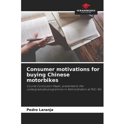 Consumer motivations for buying Chinese motorbikes
