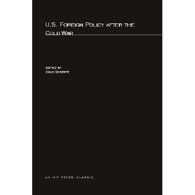 U.S. Foreign Policy after the Cold War
