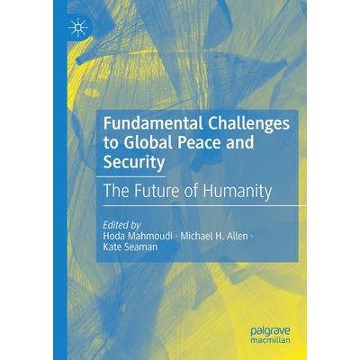 Fundamental Challenges to Global Peace and Security