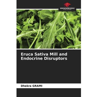Eruca Sativa Mill and Endocrine Disruptors