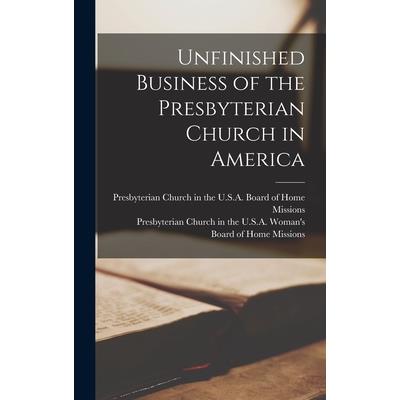 Unfinished Business of the Presbyterian Church in America