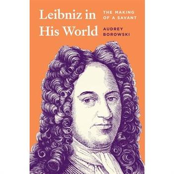 Leibniz in His World