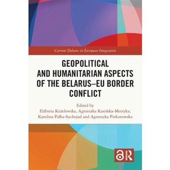 Geopolitical and Humanitarian Aspects of the Belarus-EU Border Conflict