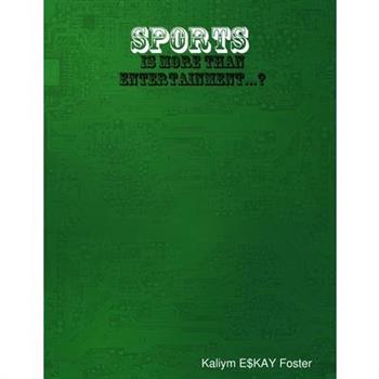 Sports Is More Than Entertainment