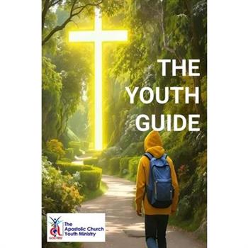 The Apostolic Church International Youth Guide