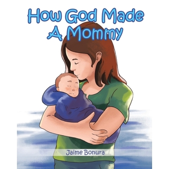 How God Made A Mommy