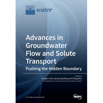 Advances in Groundwater Flow and Solute Transport