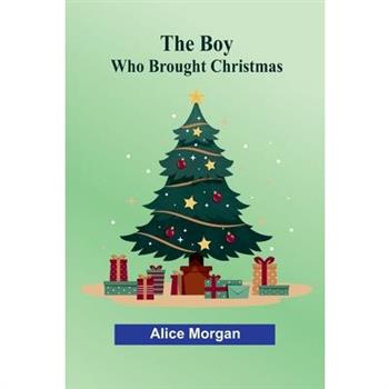The Boy Who Brought Christmas