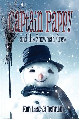 Captain Pappy and the Snowman Crew Captain Pappy and the Snowman Crew