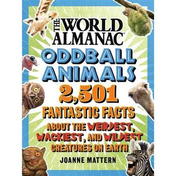 World Almanac Oddball Animals