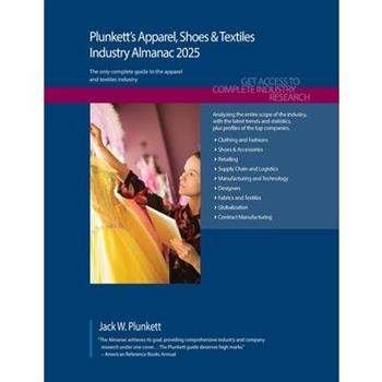 Plunkett's Apparel, Shoes & Textiles Industry Almanac 2025